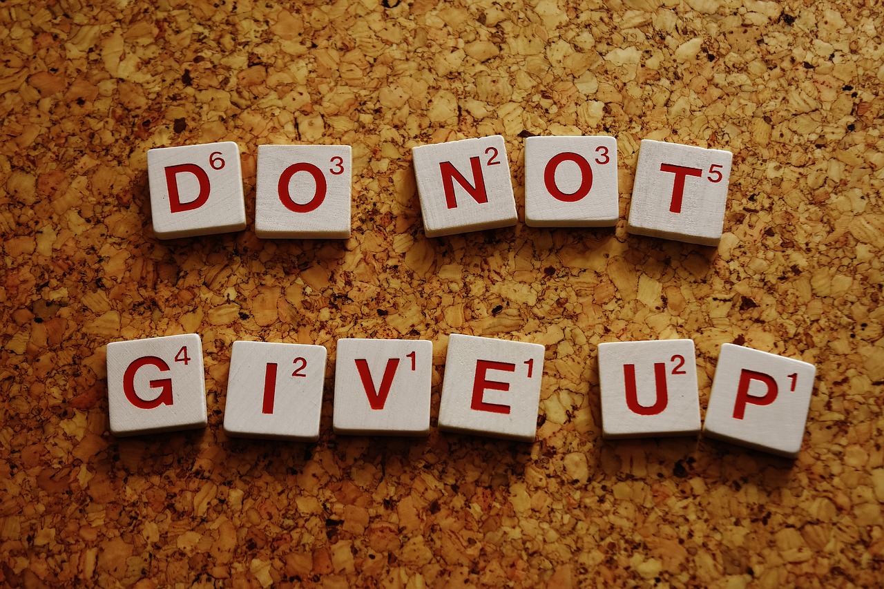 Dont give up