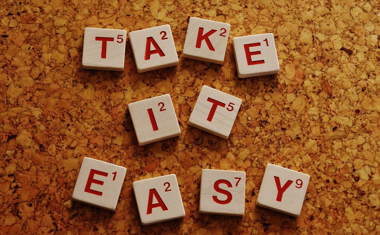 Take it easy